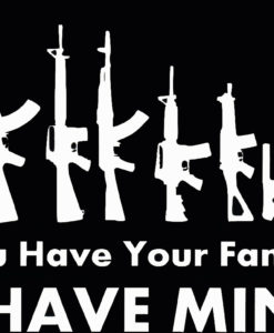 Guns & Ammo 017 You have your family I have mine
