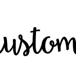Custom
